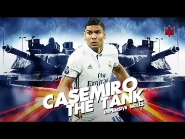 Video: Casemiro - The Tank - Defensive Skills - 2016/17